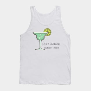 Its 5 O clock Somewhere Margarita Tank Top